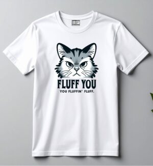 Playera "Fluff You" - Gato Gruñón